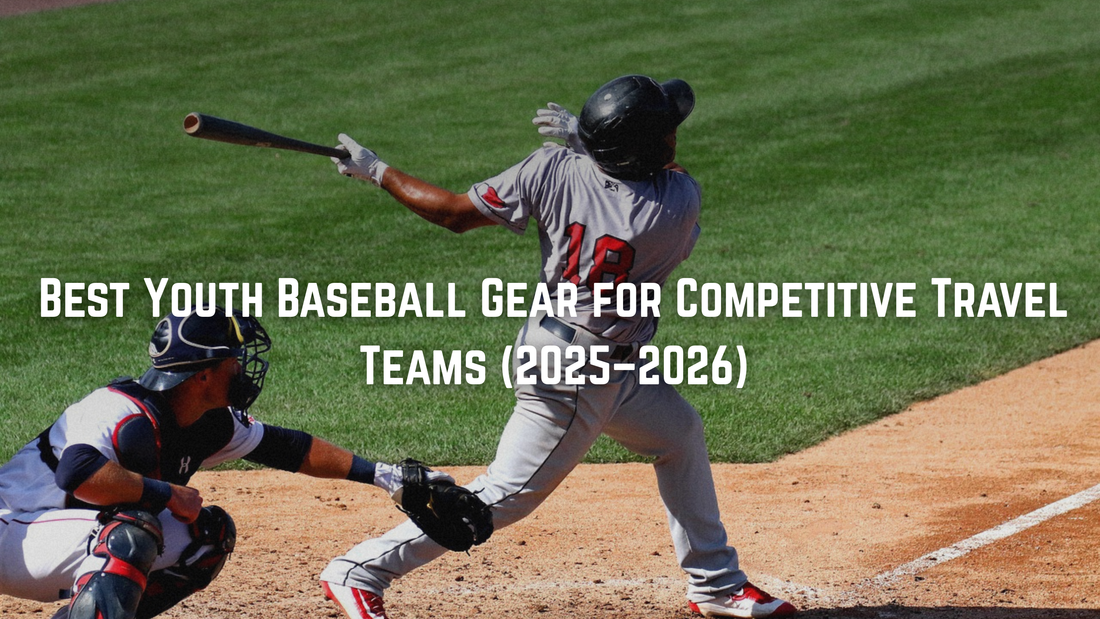 Best Youth Baseball Gear for Competitive Travel Teams (2025–2026)